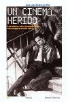 UN CINEMA HERIDO: LOS TURBIOS AÑOS CUARENTA EN EL CINE ESPAÑOL (1939-1