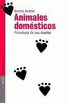 ANIMALES DOMESTICOS. PSICOLOGIA DE SUS DUEÑOS