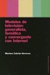 MODELOS DE TELEVISION:GENERALISTA,TEMATICA Y CONVERGENTE CON INTERNET