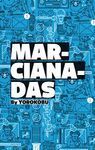 MARCIANADAS BY YOROKOBU