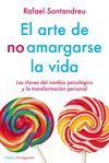 EL ARTE DE NO AMARGARSE LA VIDA. ED. ESPECIAL TAPA DURA