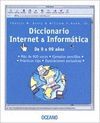 DICCIONARIO INTERNET & INFORMATICA. INGLES/ESPAÑOL DE 9 A 99 AÑOS