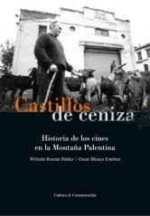 CASTILLOS DE CENIZA. HISTORIA DE LOS CINES EN LA MONTAÑA PALENTINA