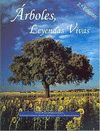 ARBOLES, LEYENDAS VIVAS. EDICION EN RUSTICA