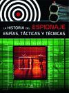 LA HISTORIA DEL ESPIONAJE. ESPIAS, TACTICAS Y TECNICAS
