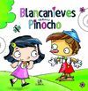 BLANCANIEVES - PINOCHO