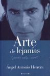 ARTE DE LEJANIAS. POESIA 1984-2006