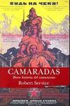 CAMARADAS: BREVE HISTORIA DEL COMUNISMO