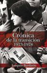 CRONICA DE LA TRANSICION: 1973-1978