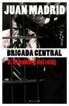 BRIGADA CENTRAL 3. EL HOMBRE DEL RELOJ