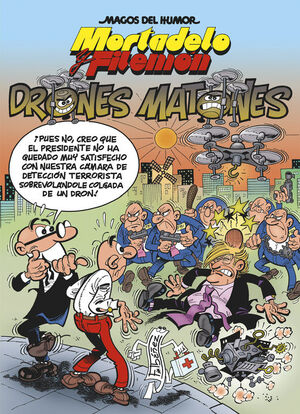 LOS DRONES MATONES (MORTADELO Y FILEMON 185)