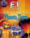 E.T. EL EXTRATERRESTRE DESCUBRE EL PLANETA TIERRA