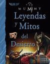 THE MUMMY. LEYENDAS Y MITOS DEL DESIERTO