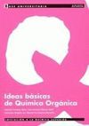 IDEAS BASICAS DE QUIMICA ORGANICA. INICIACION QUIMICA SUPERIOR