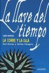 LA TORRE Y LA ISLA (LA LLAVE DEL TIEMPO 1)