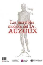 LOS INCREIBLES MODELOS DEL DR. AUZOUX (CASTELLANO - FRANCES)