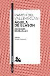 AGUILA DE BLASON. COMEDIAS BÁRBARAS II