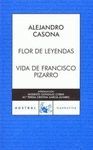 FLOR DE LEYENDAS. VIDA DE FRANCISCO PIZARRO