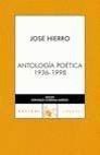 ANTOLOGIA POÉTICA 1936-1998.  PREMIO P. ASTURIAS 1981.CERVANTES 98