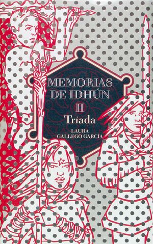 TRIADA (MEMORIAS DE IDHUN 2)