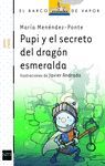 PUPI Y EL SECRETO DEL DRAGON ESMERALDA (PUPI 19) NO PEDIR HAY UNO NUEVO