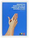 GRAMATICA DIDACTICA DE LA LENGUA DE SIGNOS ESPAÑOLA. CON CD