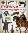ATLAS ILUSTRADO. ESPAÑA EL IMPERIO DONDE NO SE PONE EL SOL 1492-1898