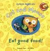 EAT GOOD FOOD! (APRENDO INGLES CON CAT AND MOUSE)