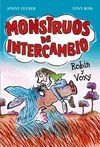 ROBIN Y VOXY (MONSTRUOS DE INTERCAMBIO)