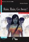 RAIN, RAIN, GO AWAY! +CD (FW)