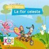 LA FLOR CELESTE (KIDS) LAS AVENTURAS DE CABRA Y MARIPOSA