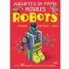 JUGUETES DE PAPEL MÓVILES: ROBOTS