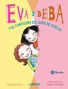 EVA Y BEBA Y EL FANTASMA DEL BAÑO DE CHICAS (EVA Y BEBA 2)