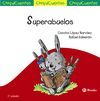 SUPERABUELOS (CHIQUICUENTOS 40)