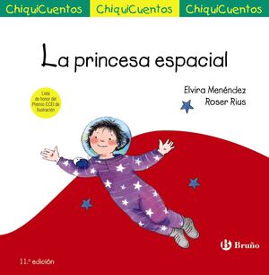 LA PRINCESA ESPACIAL (CHIQUICUENTOS 13)