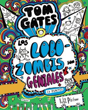 LOS LOBOZOMBIS SON GENIALES (Y PUNTO) (TOM GATES 11)