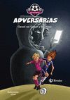 ADVERSARIAS (LAS FUTBOLERAS F.C 1)