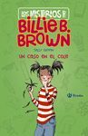 UN CASO EN EL COLE (LOS MISTERIOS DE BILLIE B. BROWN 3)