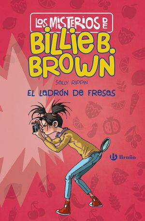 EL LADRÓN DE FRESAS (LOS MISTERIOS DE BILLIE B. BROWN 4)