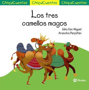 LOS TRES CAMELLOS MAGOS (CHIQUICUENTO 66)