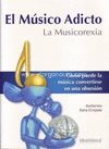 EL MUSICO ADICTO: LA MUSICOREXIA