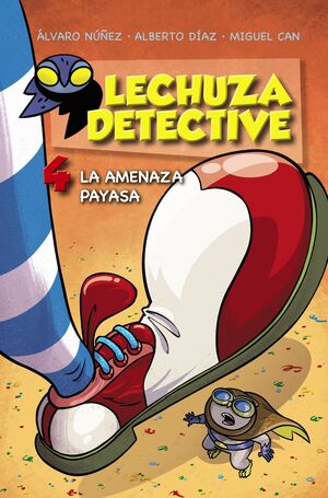 LA AMENAZA PAYASA (LECHUZA DETECTIVE 4)