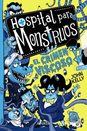 EL CRIMEN VISCOSO (HOSPITAL PARA MONSTRUOS 3)