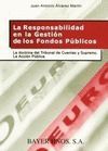 RESPONSABILIDAD EN LA GESTION DE LOS FONDOS PUBLICOS: DOCTRINA TRIBUNA
