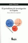 EL PERIODISMO DE INVESTIGACION EN ESPAÑA: CAUSAS Y EFECTOS DE SU MARGI
