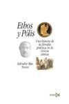 ETHOS Y POLIS. HISTORIA DE LA FILOSOFIA PRACTICA EN GRECIA CLASICA