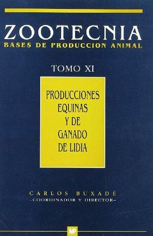 ZOOTECNIA,BASES DE PRODUCCION ANIMAL.TOMO XI