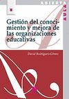 GESTIÓN DEL CONOCIMIENTO Y MEJORA DE LAS ORGANIZACIONES EDUCATIVAS