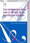 LOS CENTROS EDUCATIVOS ANTE EL DESAFÍO DE LAS TECNOLOGÍAS DIGITALES