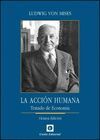 LA ACCION HUMANA. TRATADO DE ECONOMIA. 8º EDICION